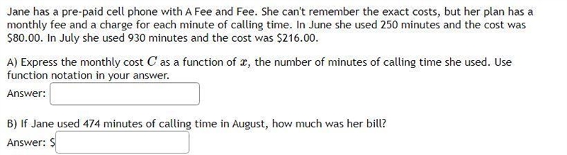 In June she used 250 minutes and the cost was $80.00. In July she used 930 minutes-example-1