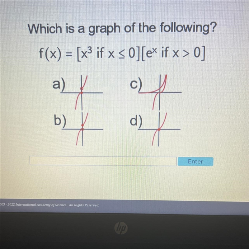 Which is a graph of the following f(x) = [x³ if x ≤0] [ex if x > 0]-example-1