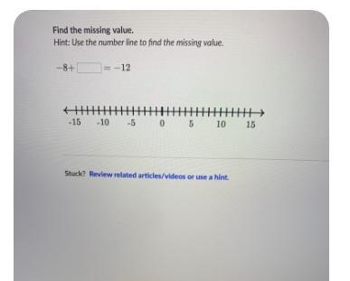 Find the missing value,Hint: Use the number line to find the missing value,12-1510051015StuckReview-example-1