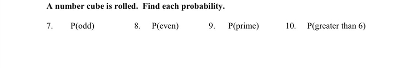 A number cube is rolled. Find each probability-example-1