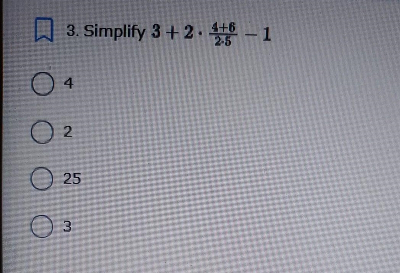 3. Simplify 3 +2× 4+6/2-5 -1 4 2 25 3​-example-1