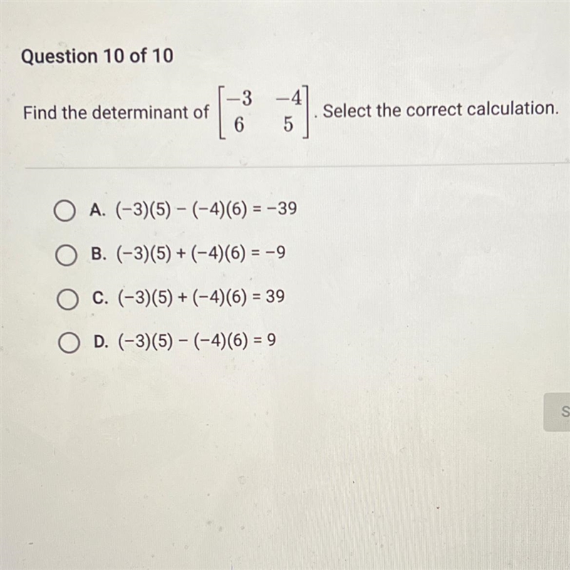 Find the determinant of [-3/6 -4/5]. Select the correct calculation.-example-1