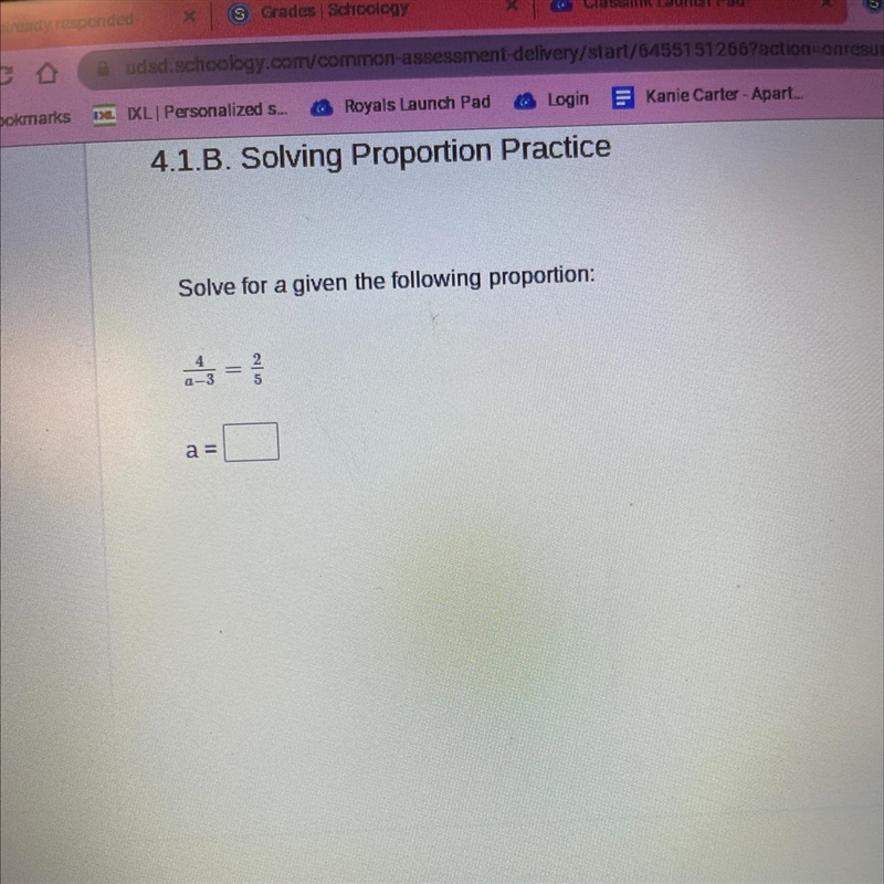 Solve for a given the following proportion: 4/a-3=2/5 a=-example-1