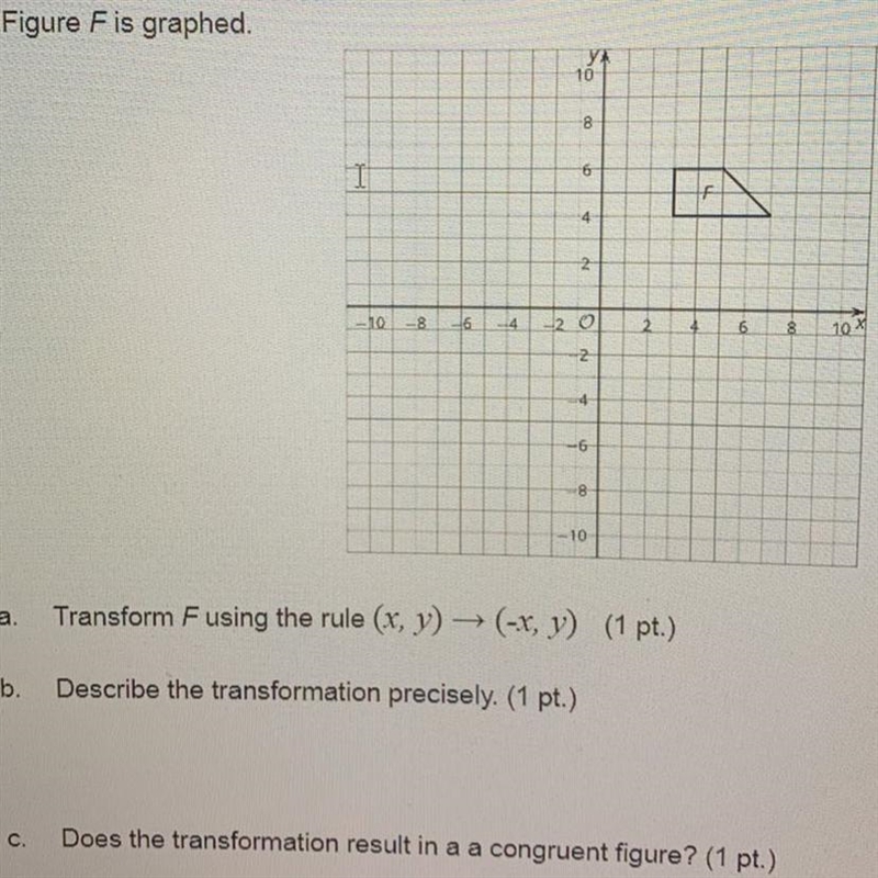 A. Transform F using the rule (x, y) → (-x, y) B. Describe the transformation precisely-example-1