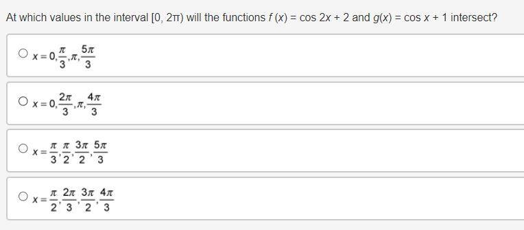 At which values in the interval [0, 2π) will the functions f (x) = cos 2x + 2 and-example-1