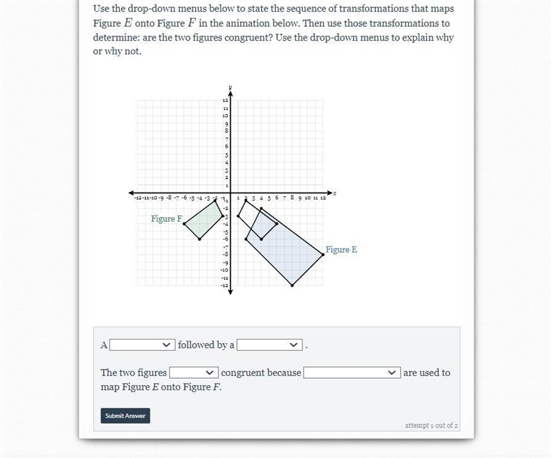 Use the drop-down menus below to state the sequence of transformations that maps Figure-example-1