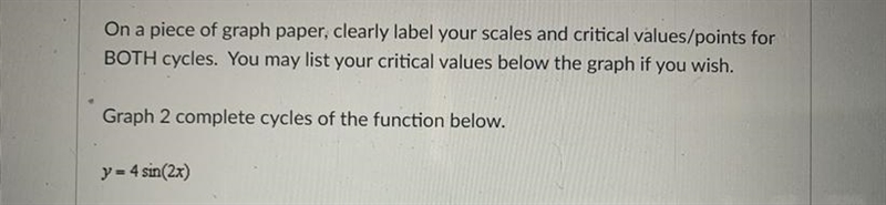 On a piece of graph paper, clearly label your scales and critical values/points forBOTH-example-1