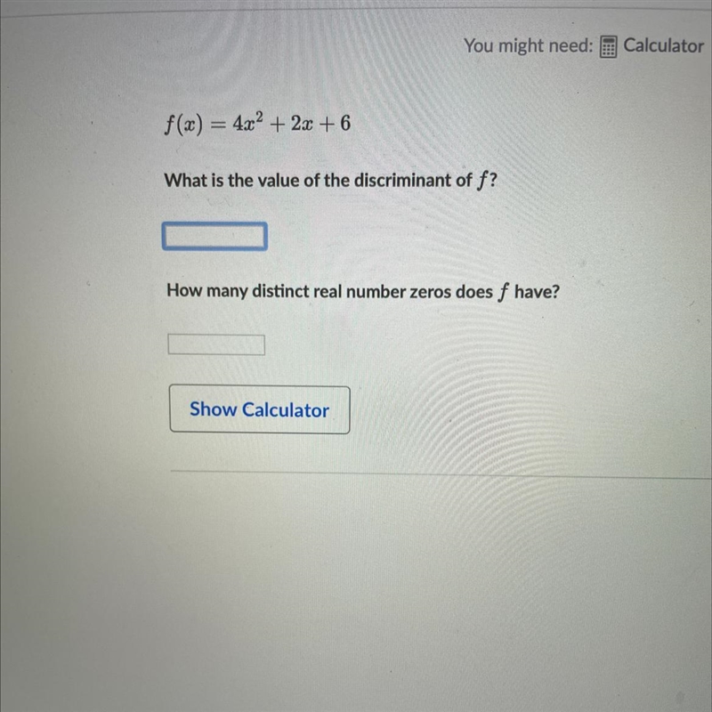 f (x) = 4x^2+2x+6find the value of the discriminate of f and how many distinct real-example-1