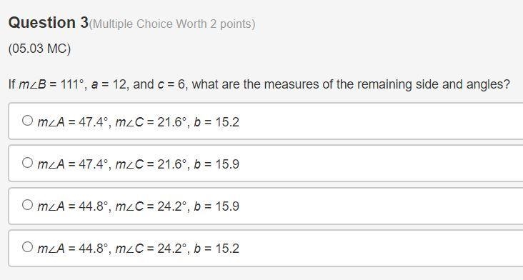 If m∠B = 111°, a = 12, and c = 6, what are the measures of the remaining side and-example-1