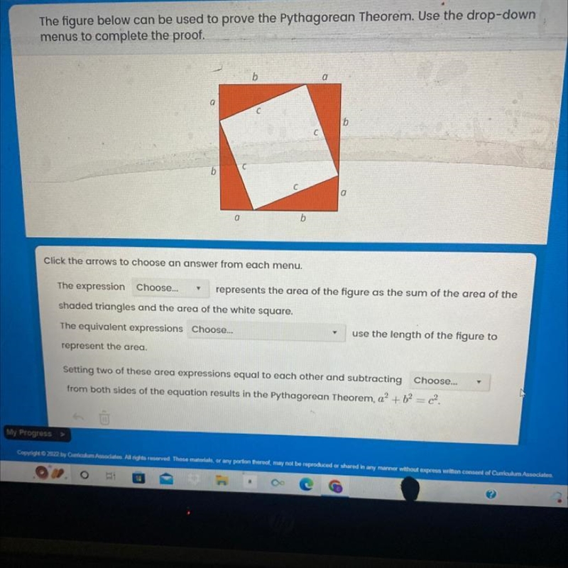 The figure below can be used to prove the Pythagorean Theorem. Use the drop-down menus-example-1