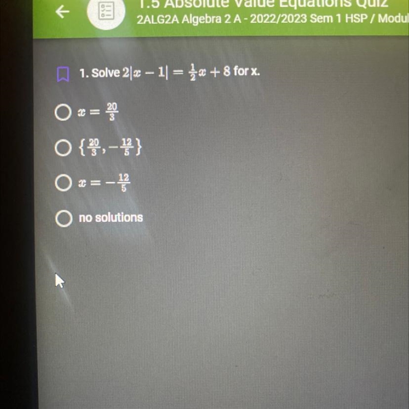 1. Solve 2|x-1| = x+8 for x. 20 x = ²0 O{0,-/2} Ox= -1/32 O no solutions O-example-1