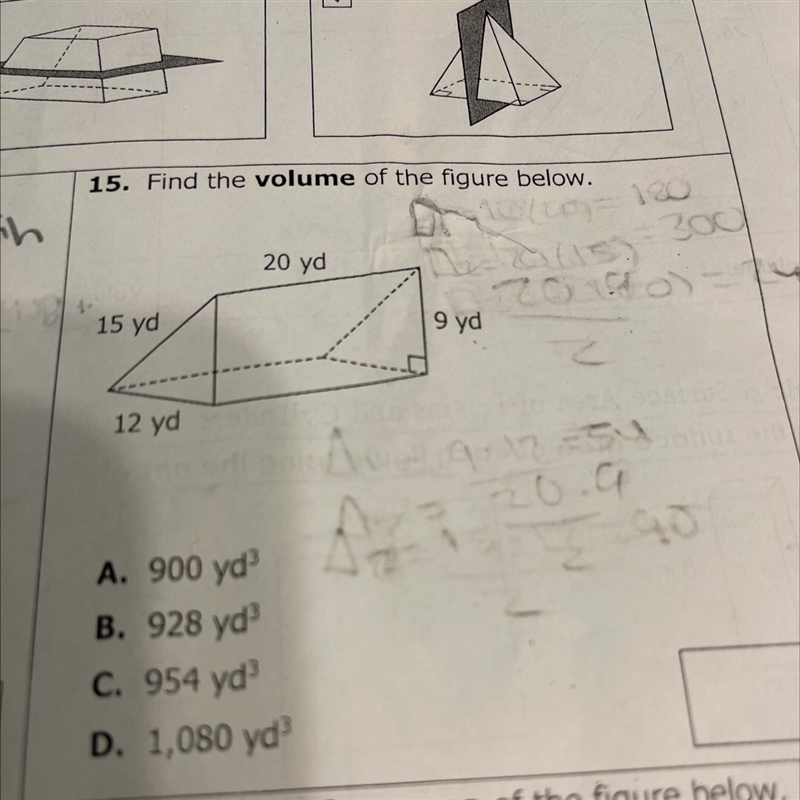 15. Find the volume of the figure below.20 yd15 yd9 yd12 yd- 20.9-example-1