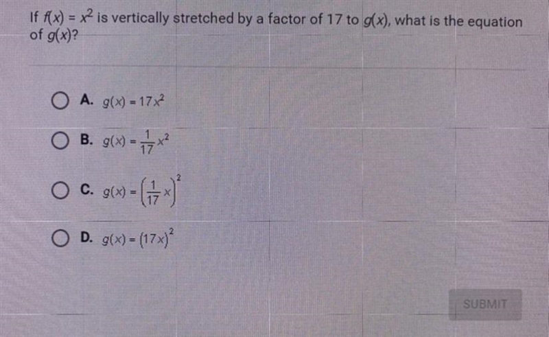 If f(x) = x2 is vertically stretched by a factor of 17 to g(x), what is the equationof-example-1