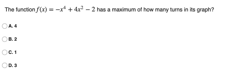 4: The function has a maximum of how many turns in its graph?-example-1