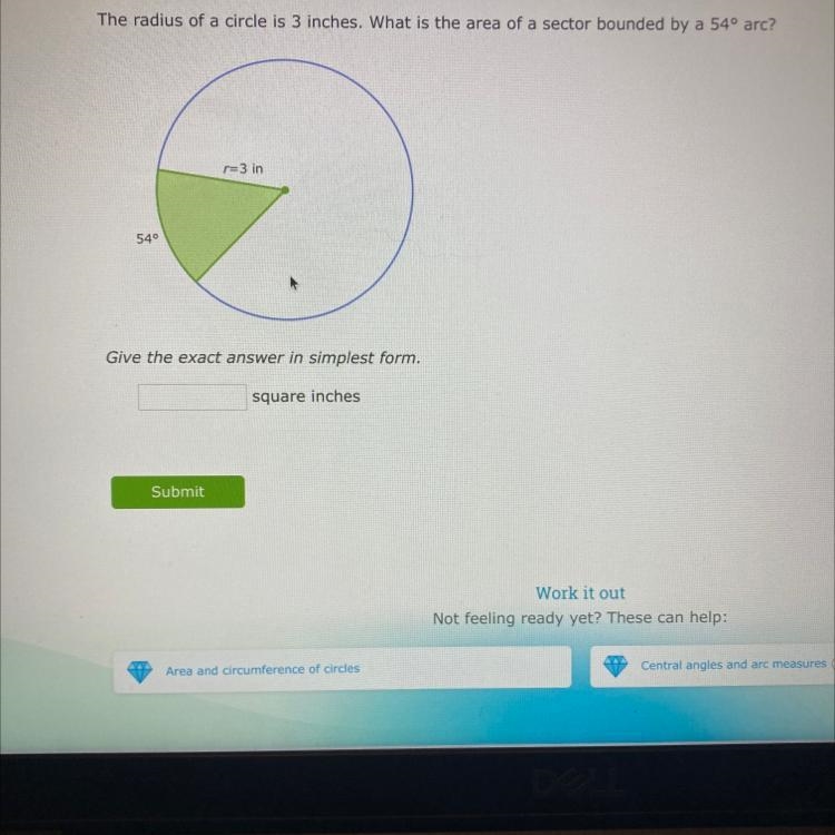 The radius of a circle is 3 inches. What is the area of a sector bounded by a 54º arc-example-1