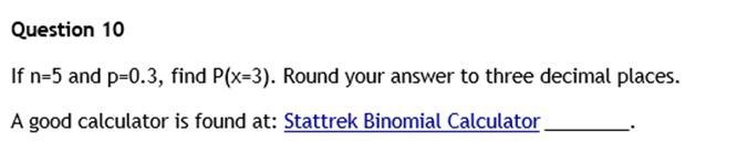 Using the Binomial distribution,If n=5 and p=0.3, find P(x=3). Round your answer to-example-1