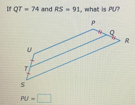 If QT = 74 and RS = 91, what is PU?-example-1