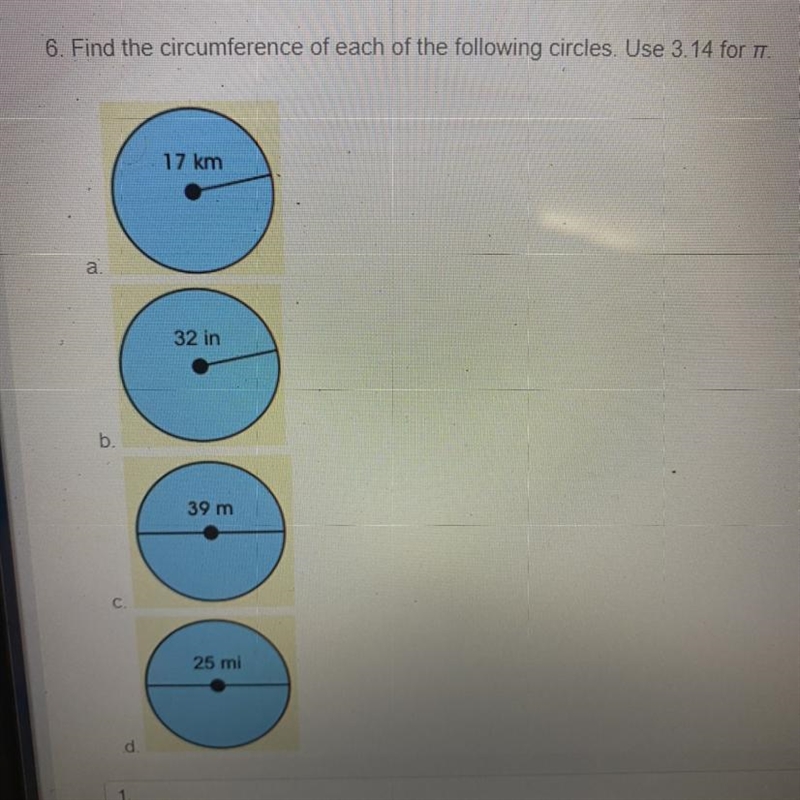 Find the circumference of each of the following circles. Use 3.14 for TT 17 km 32 in-example-1