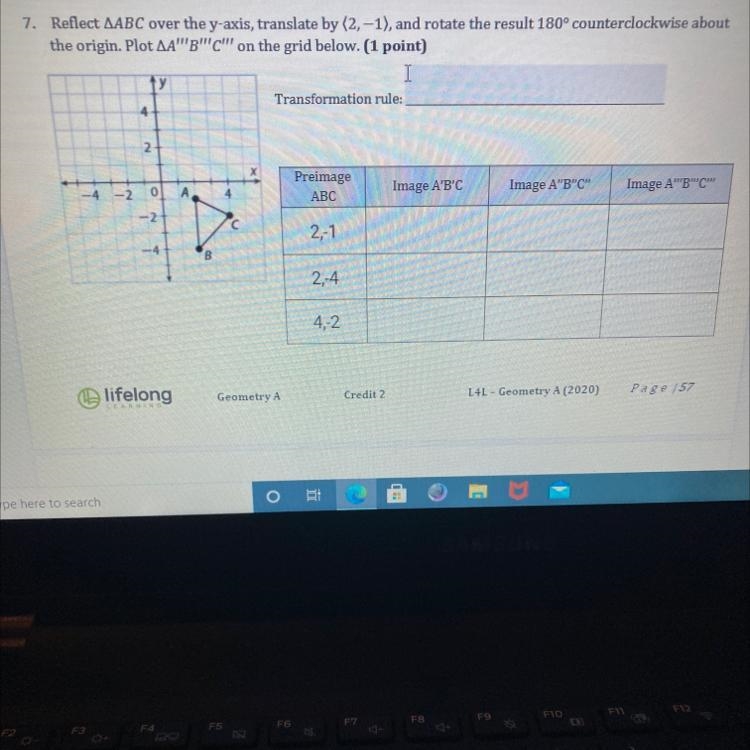 7. Reflect AABC over the y-axis, translate by (2, -1), and rotate the result 180° counterclockwise-example-1