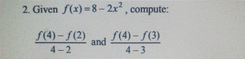 It has a fraction in it and will not let me type it out but says Given f(x)=8-2x², compute-example-1