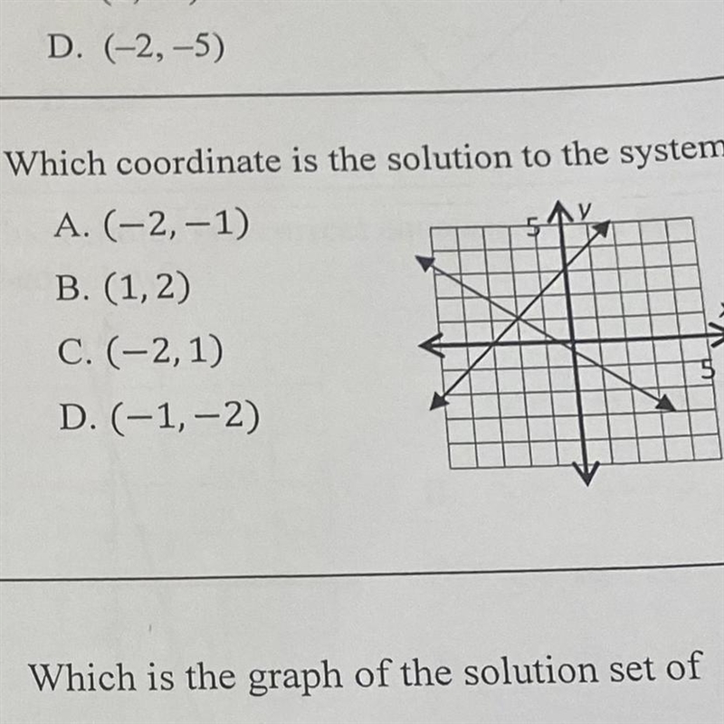 C47. Which coordinate is the solution to the system?A. (-2,-1)B. (1, 2)C. (-2, 1)D-example-1