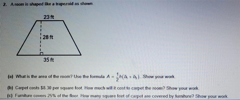 2. A room is shaped like a trapezoid as shown. 23 ft 28 ft 35 ft (a) What is the area-example-1