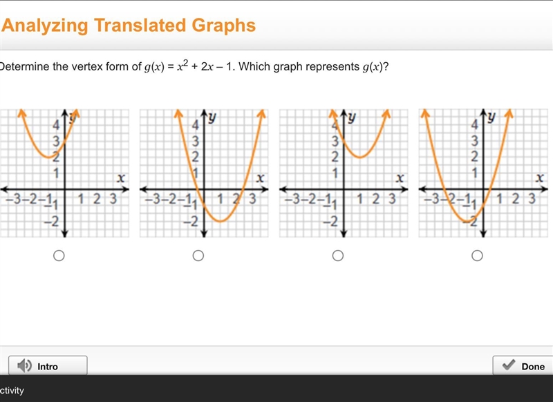 Determine the vertex form of g(x) = x^2 + 2x – 1. Which graph represents g(x)?-example-1