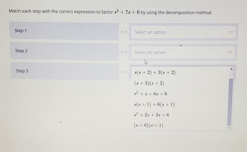 Match each step with the correct expression to factor s2 + 78 + 6 by using the decomposition-example-1