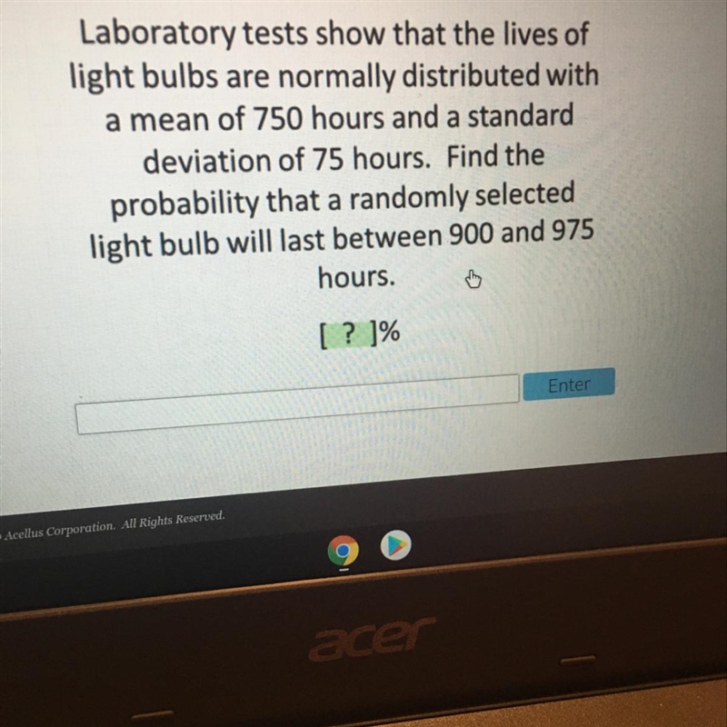 Laboratory tests show that the lives oflight bulbs are normally distributed witha-example-1