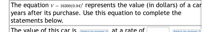 The equation V = 16300 (0.94)^t represents the value (in dollars) of a car t years-example-2