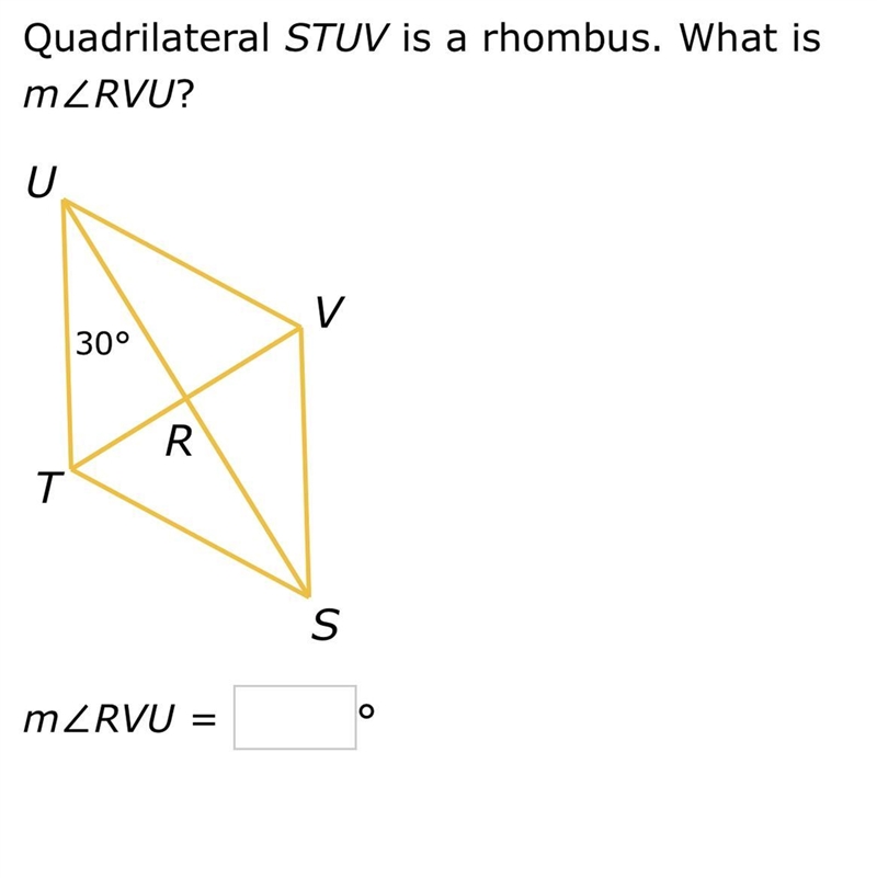 Quadrilateral STUV is a rhombus. What is m/RVU?-example-1