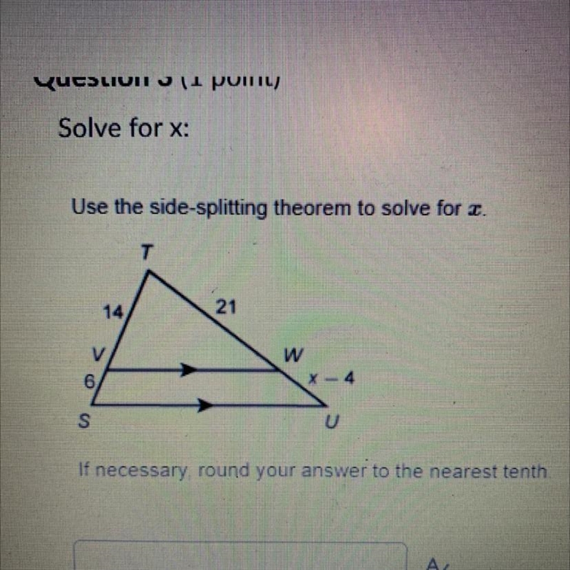 Solve for X: Use the side-splitting theorem to solve for x. If necessary, round your-example-1