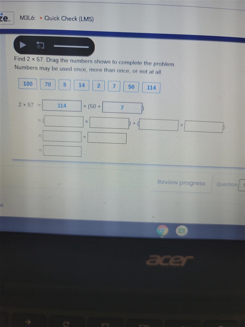 find 2×57. it says drag the numbers shown to complete the problem. Numbers may be-example-1