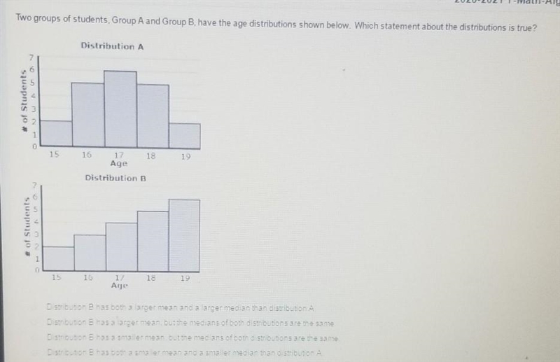 2 groups of students group a and group B have the age distributions shown below which-example-1