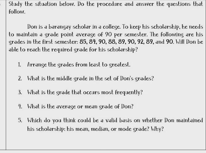 Don is a barangay scholar in a college. To keep his scholarship, he needs to maintain-example-1