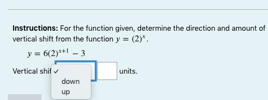 Instructions: For the function given, determine the direction and amount of vertical-example-1