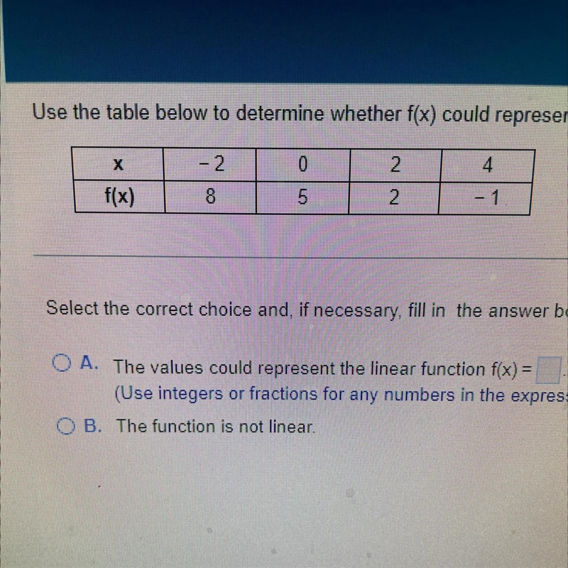 Use the table below to determine whether f(x) could represent a linear function. If-example-1