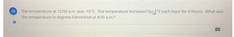 The temperature at 12:00 a.m. was-10°F. The temperature increased by Feach hour for-example-1