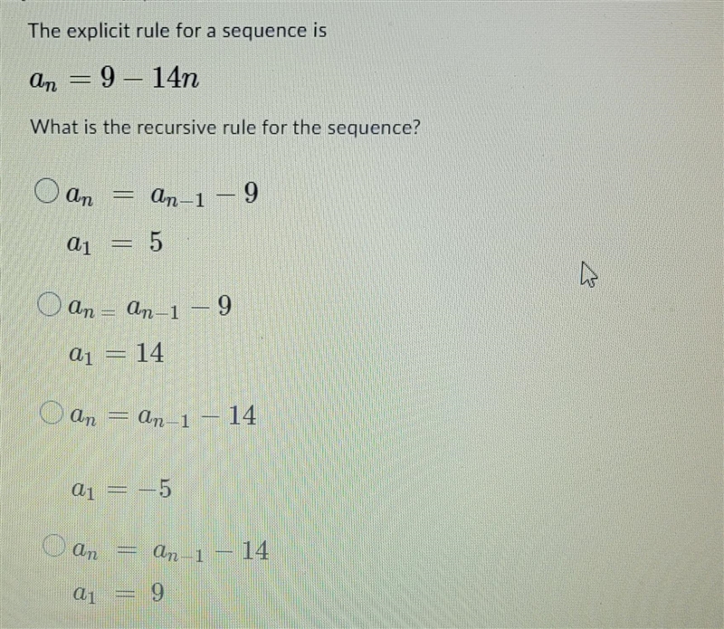 The explicit rule for a sequence isan=9-14nwhat is the recursive rule for the sequence-example-1