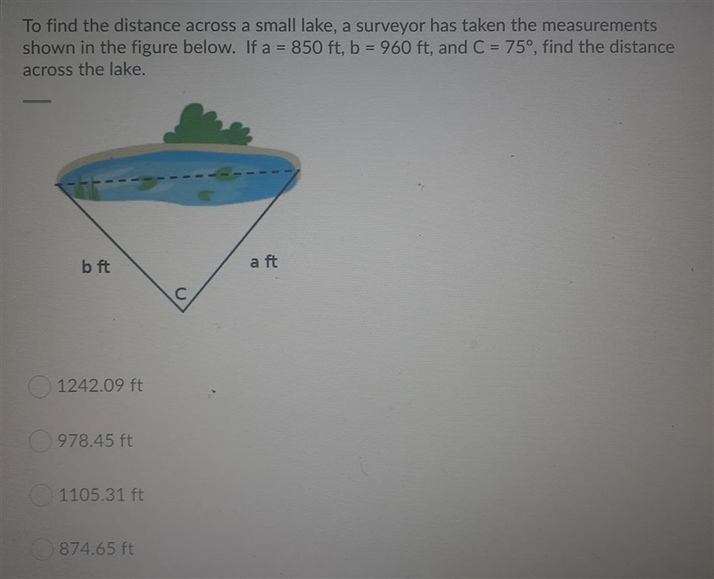 To find the distance across a small lake, a surveyor has taken the measurements shown-example-1