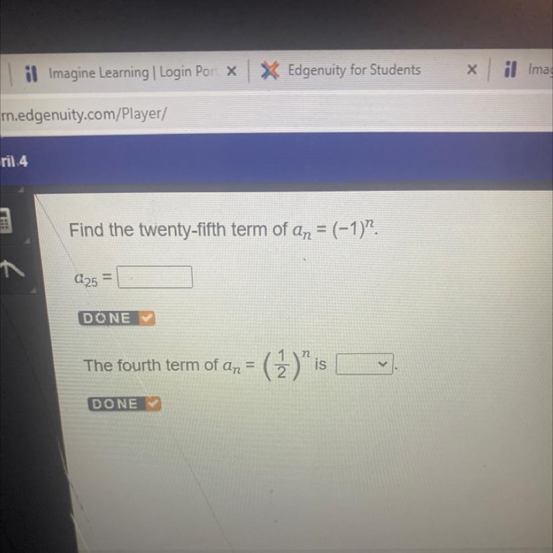 Find the twenty-fifth term of an = (-1)".425 =DONE ✔The fourth term of an =(12)&quot-example-1