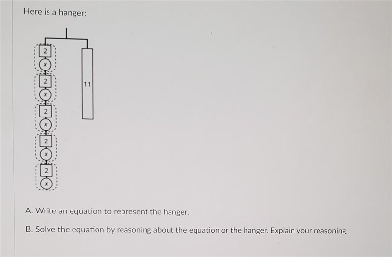 A. write an equation to represent the hanger B. solve the equation by reasoning about-example-1