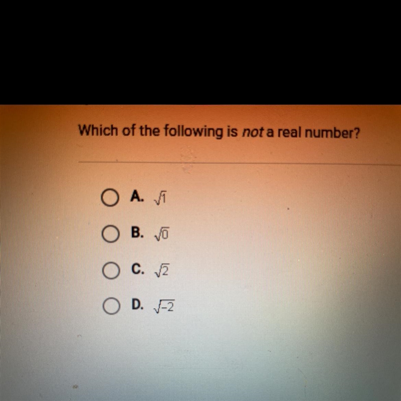 Which of the following is not a really number ?-example-1