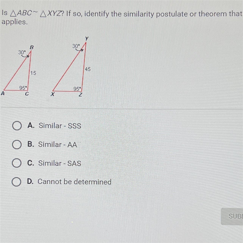 Is AABC-AXYZ? If so, identify the similarity postulate or theorem thatappliesO A. Similar-example-1