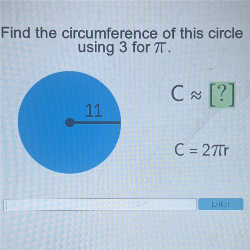 Find the circumference of this circleusing 3 for TT.C ~ [?]11C = 27-example-1