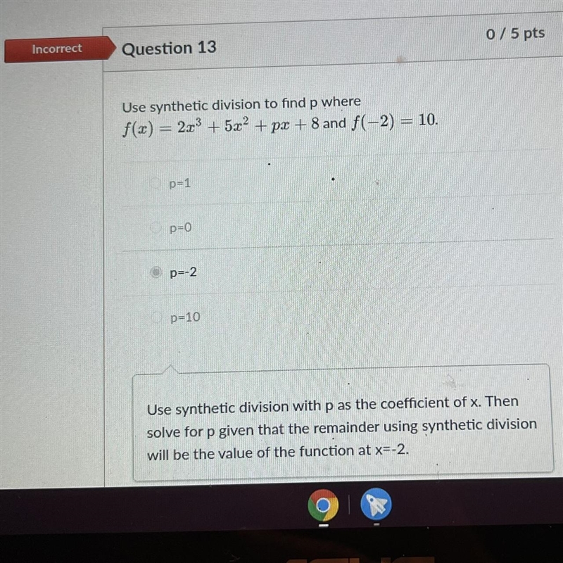 Use synthetic division to find p where f(x) = 2x ^ 3 + 5x ^ 2 + px + 8 and f(- 2) = 10-example-1