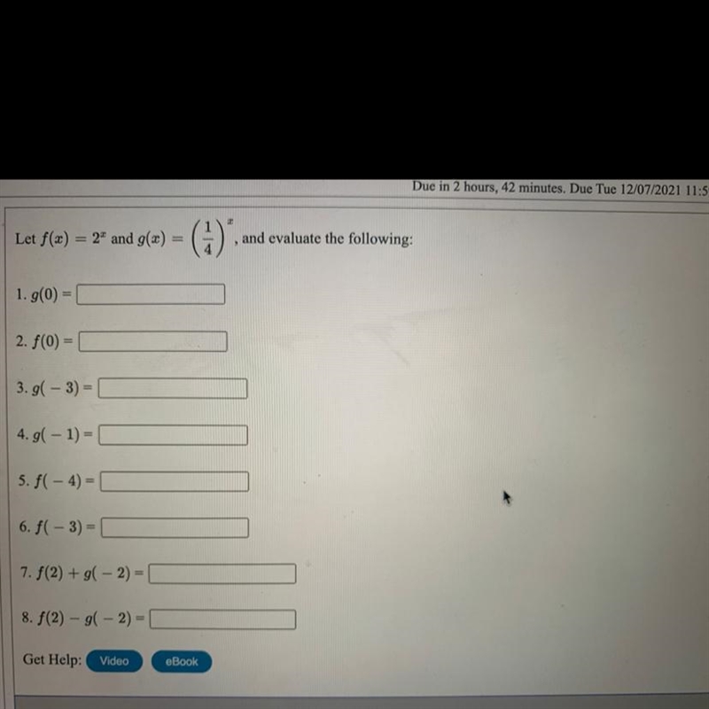 Let f(x) = 2^x and g(x) = (1/4) and evaluate the following :-example-1