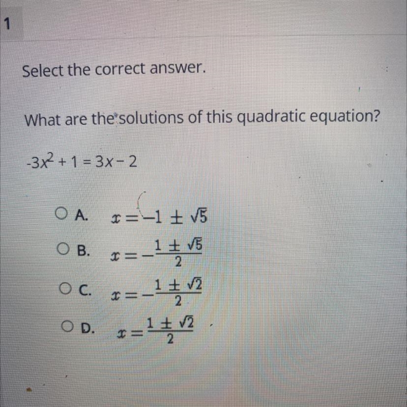 What are the solutions of this quadratic equation? -3x²+1=3x-2 O A. OB. r=_1 OC. r-example-1