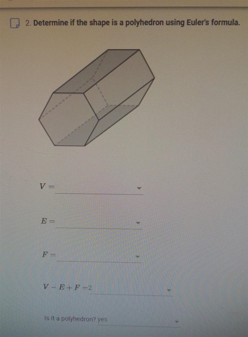 Determine if the shape is a polyhedron using Eulers formula choices: 8, 12, 3, 5,9, 2, 18-example-1