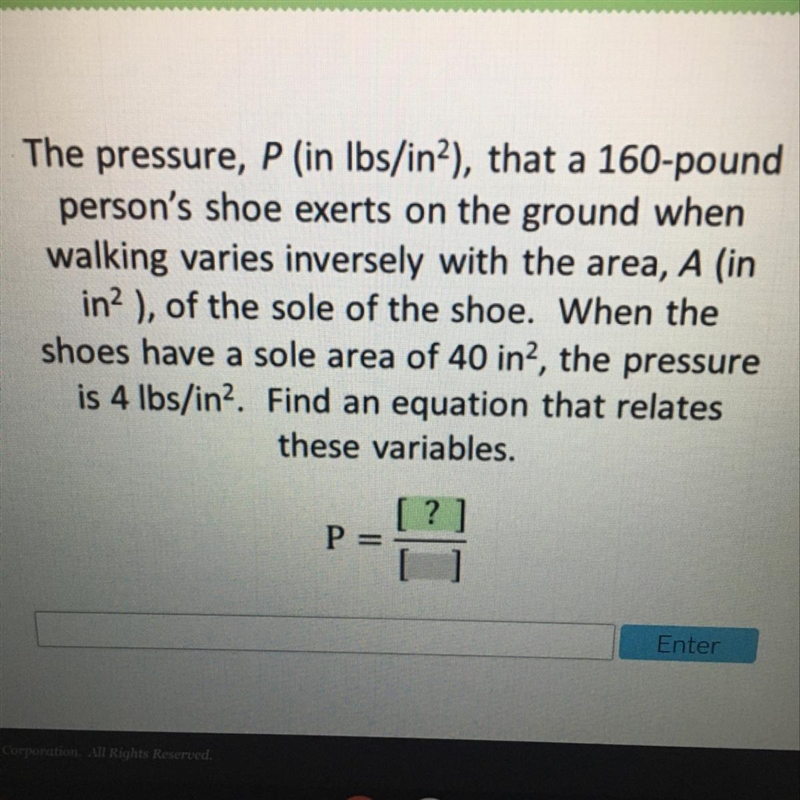 The pressure, P (in Ibs/in2), that a 160-poundperson's shoe exerts on the ground whenwalking-example-1